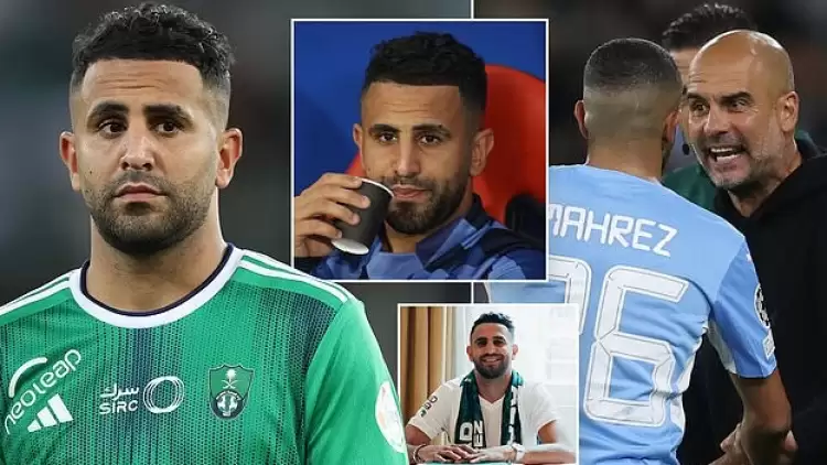 Riyad Mahrez, Arabistan transferinin perde arkasını açıkladı