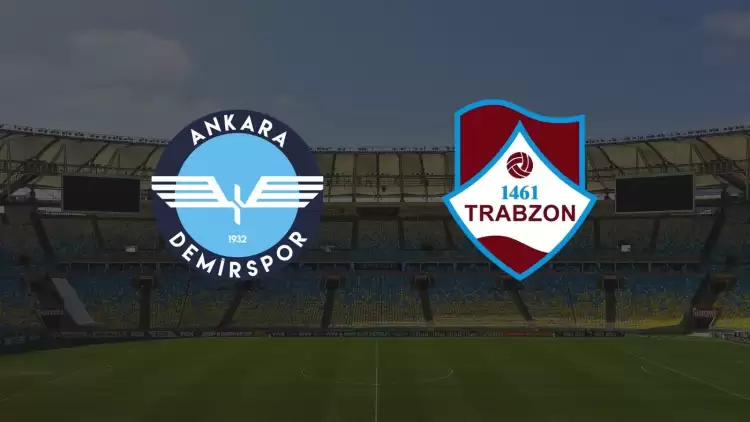 CANLI| Ankara Demirspor - 1461 Trabzonspor maçı yayın bilgisi ve saati 