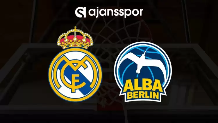 Real Madrid - ALBA Berlin maçının canlı yayın bilgisi ve maç linki