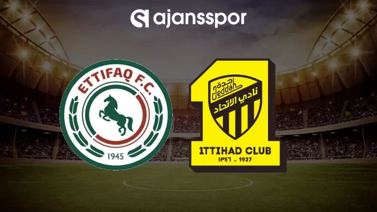 CANLI| Al Ettifaq- Al Ittihad FC maçını canlı izle (Maç Linki)