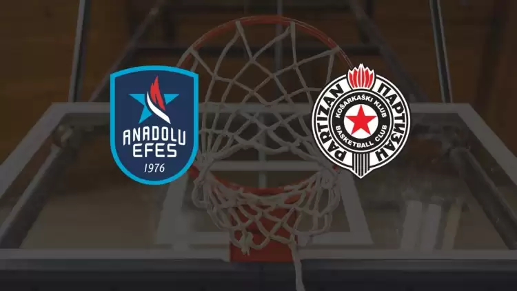 CANLI| Anadolu Efes - Partizan maçı yayın bilgisi ve saati 