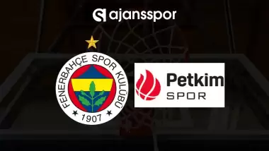 CANLI | Fenerbahçe Beko - Aliağa Petkim