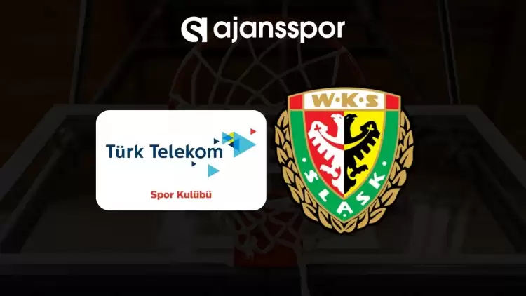 Türk Telekom - Slask Wroclaw maçının canlı yayın bilgisi ve maç linki