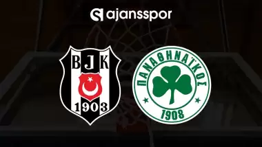 CANLI | Beşiktaş - Panathinaikos