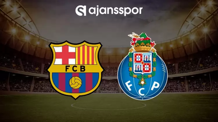 Barcelona - Porto maçının canlı yayın bilgisi ve maç linki