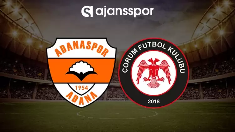 Adanaspor - Çorum FK maçının canlı yayın bilgisi ve maç linki