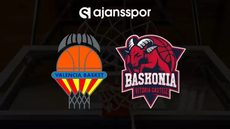 Valencia - Saski Baskonia maçının canlı yayın bilgisi ve maç linki