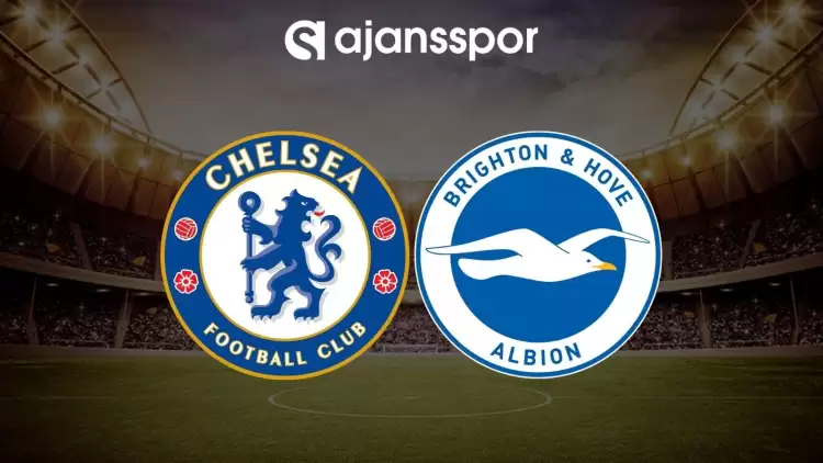 Chelsea - Brighton maçının canlı yayın bilgisi ve maç linki