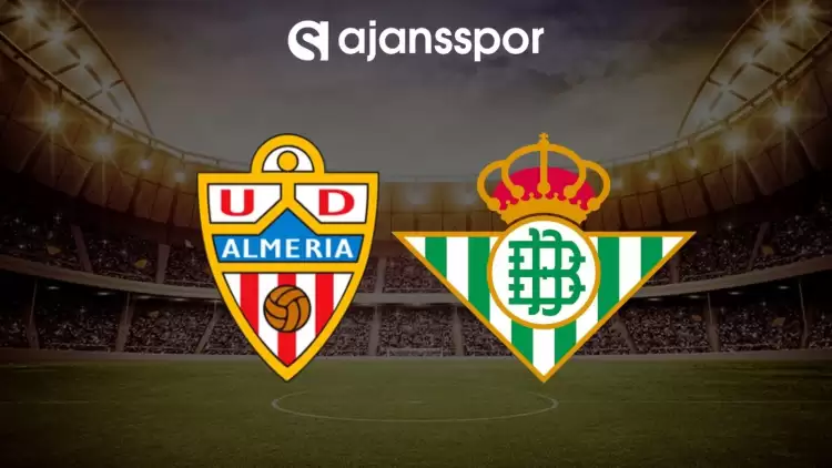 Almeria - Real Betis maçının canlı yayın bilgisi ve maç linki