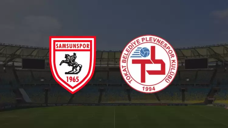 Samsunspor - Tokat Plevnespor maçı ne zaman, saat kaçta, hangi kanalda?
