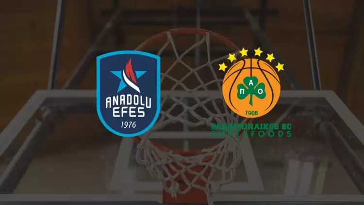 Anadolu Efes - Panathinaikos maçı ne zaman, saat kaçta, hangi kanalda?