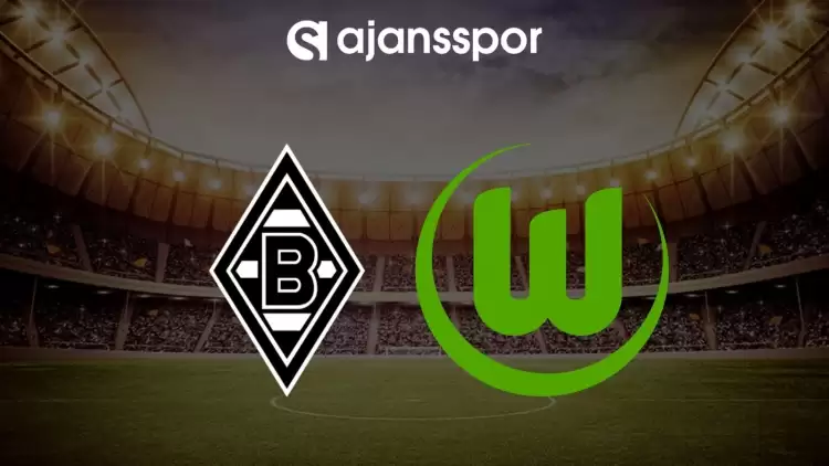 M'gladbach - Wolfsburg maçının canlı yayın bilgisi ve maç linki
