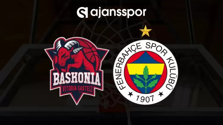 Saski Baskonia - Fenerbahçe Beko maçının canlı yayın bilgisi ve maç linki
