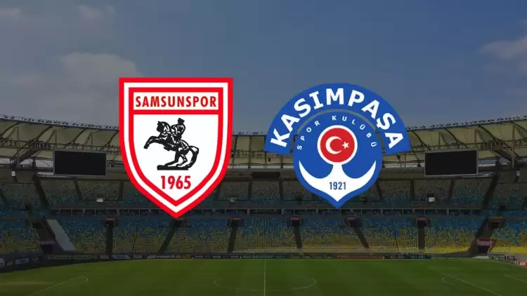 Samsunspor - Kasımpaşa maçı ne zaman, saat kaçta, hangi kanalda?