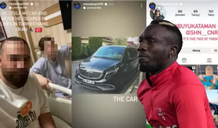 Mbaye Diagne: “O arabamı çaldı ve kaçtı, Türkiye’de yaşıyor"