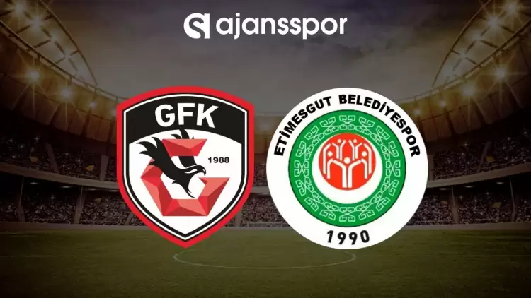 Gaziantep FK - Etimesgut Belediye maçının canlı yayın bilgisi ve maç linki