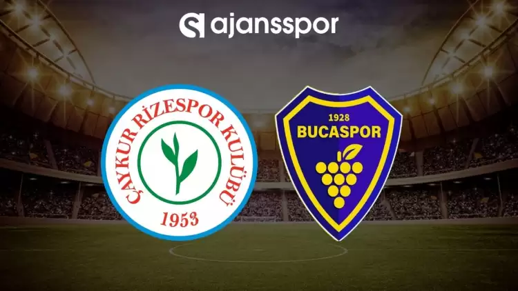 Çaykur Rizespor - Bucaspor maçının canlı yayın bilgisi ve maç linki