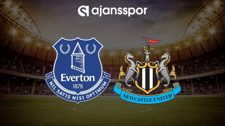 Everton - Newcastle United maçının canlı yayın bilgisi ve maç linki