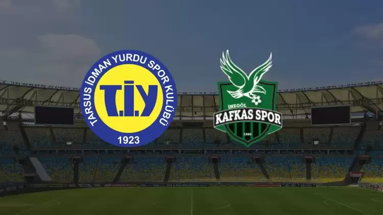 CANLI| Tarsus İdman Yurdu - İnegöl Kafkasspor maçı yayın bilgisi ve saati 