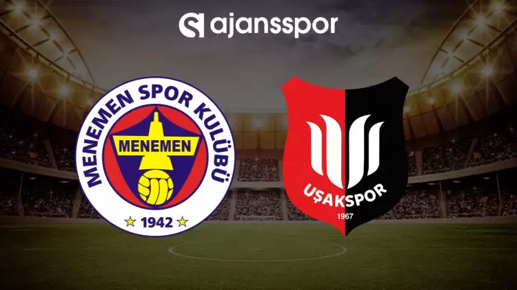 CANLI| Menemen FK - Uşakspor maçı yayın bilgisi ve saati 