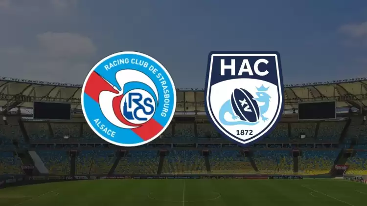 CANLI| Strasbourg - LE Havre maçı yayın bilgisi ve saati 