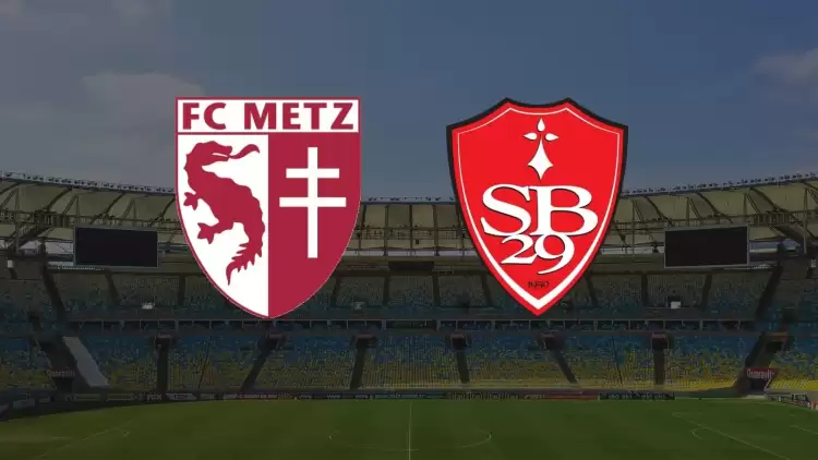 CANLI| Metz - Brest maçı yayın bilgisi ve saati 