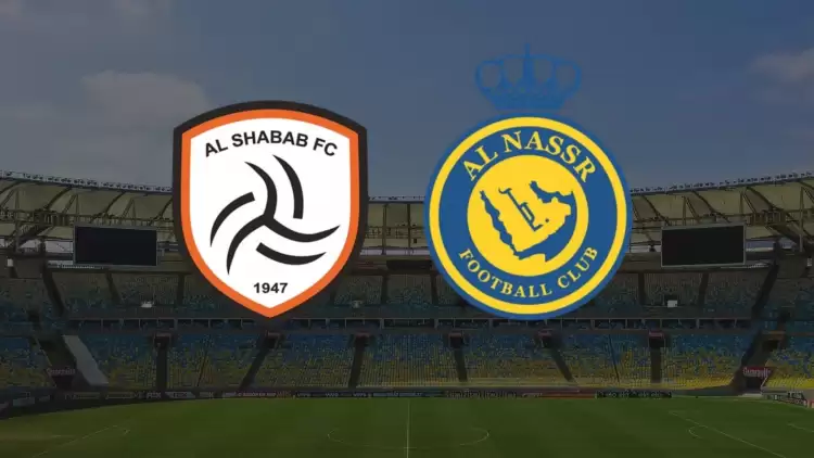 CANLI| Al Shabab - Al Nassr maçı yayın bilgisi ve saati 