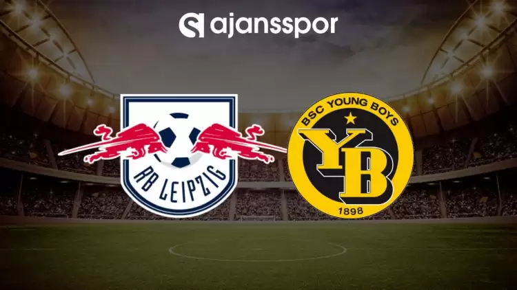 Leipzig - Young Boys maçının canlı yayın bilgisi ve maç linki