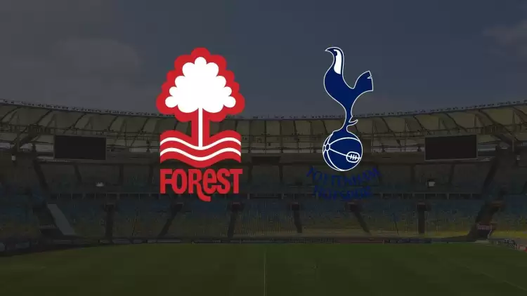 CANLI| Nottingham Forest - Tottenham maçı yayın bilgisi ve saati 