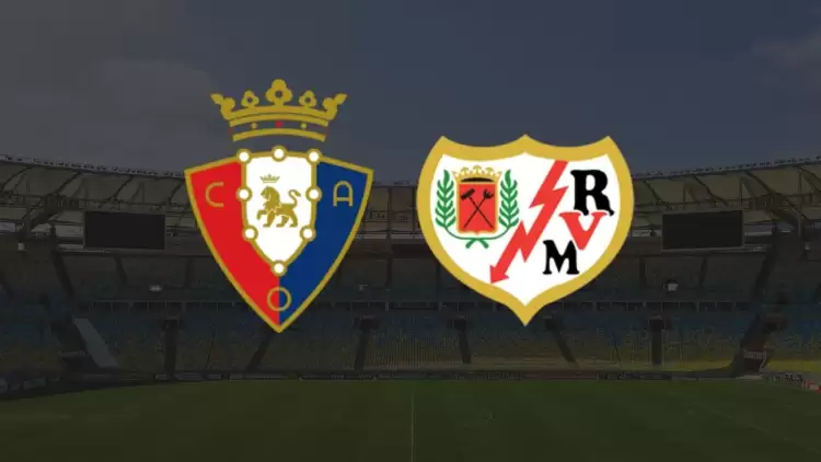 CANLI| Osasuna - Rayo Vallecano maçı yayın bilgisi ve saati 