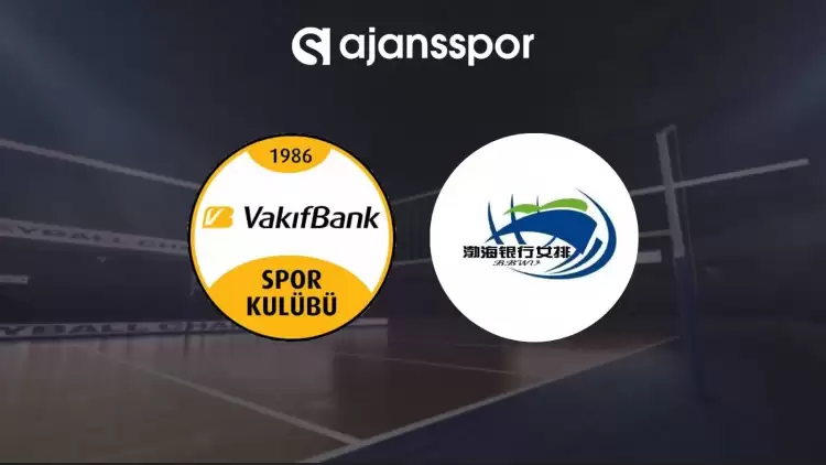 VakıfBank - Tianjin maçının canlı yayın bilgisi ve maç linki