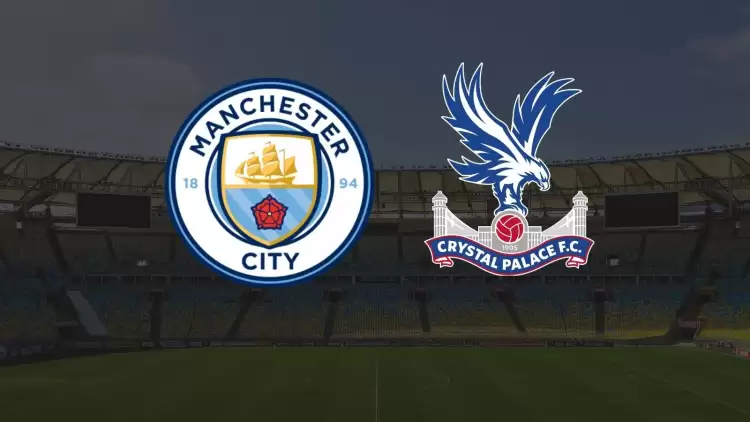 CANLI| Manchester City  - Crystal Palace maçı yayın bilgisi ve saati 