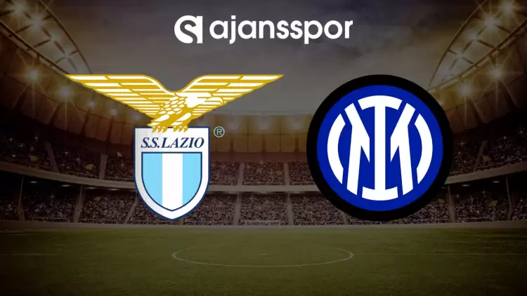 CANLI| Lazio- Inter maçını canlı izle (Maç linki)