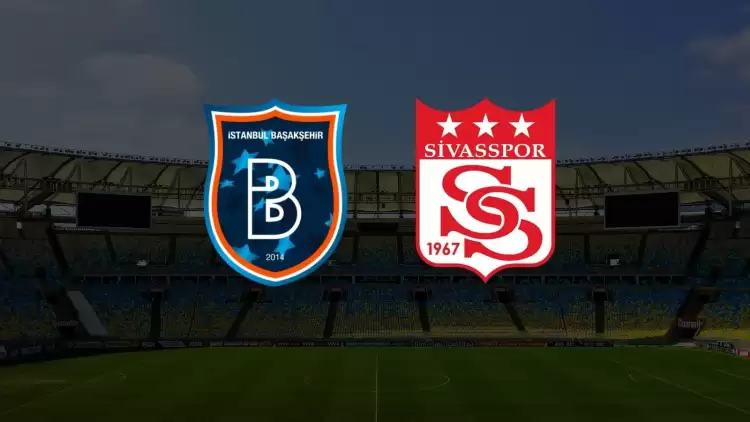 Başakşehir - Sivasspor maçı ne zaman, saat kaçta, hangi kanalda?