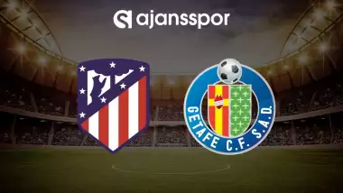 CANLI | Atletico Madrid - Getafe