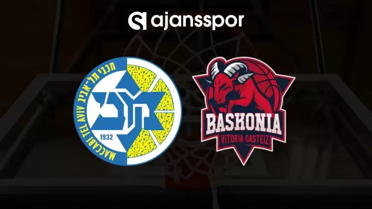 Maccabi Tel Aviv - Saski Baskonia maçının canlı yayın bilgisi ve maç linki