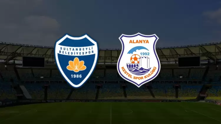 CANLI| Sultanbeyli Belediyespor - Alanya Kestelspor maçı yayın bilgisi ve saati 