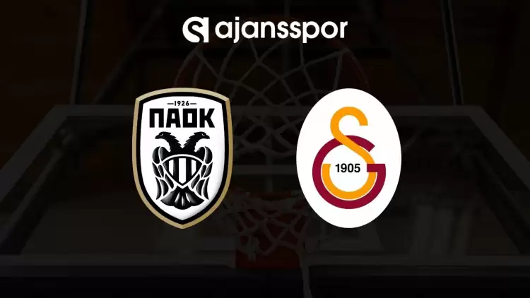 PAOK BC - Galatasaray maçının canlı yayın bilgisi ve maç linki