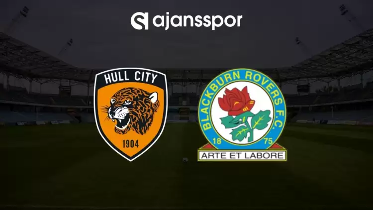 Hull City - Blackburn maçının canlı yayın bilgisi ve maç linki