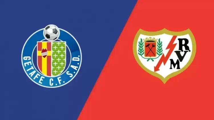 CANLI| Getafe- Rayo Vallecano maçını canlı izle (Maç linki)