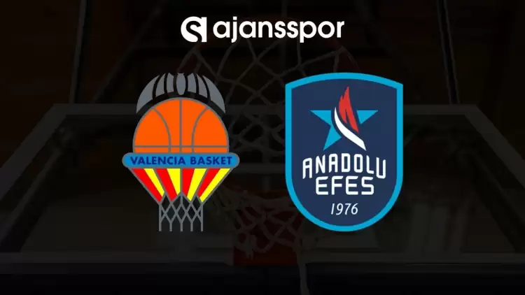 Valencia - Anadolu Efes maçının canlı yayın bilgisi ve maç linki