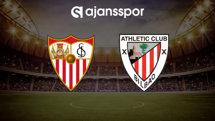 Sevilla - Athletic Bilbao maçının canlı yayın bilgisi ve maç linki