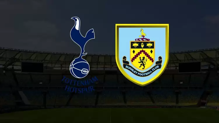 CANLI| Tottenham - Burnley maçı yayın bilgisi ve saati 