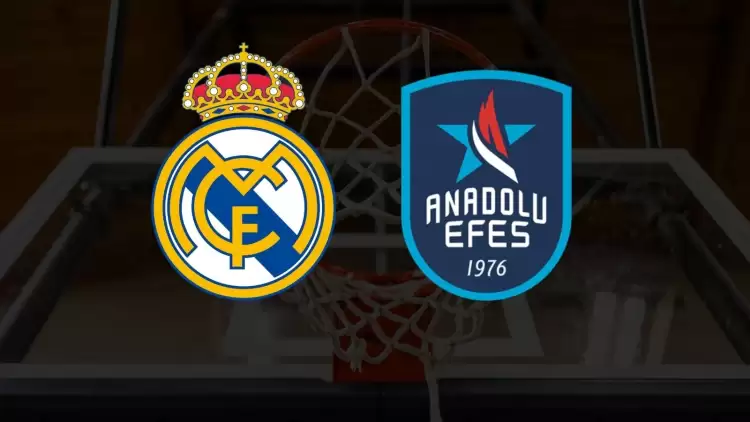 CANLI| Real Madrid - Anadolu Efes maçı yayın bilgisi ve saati 