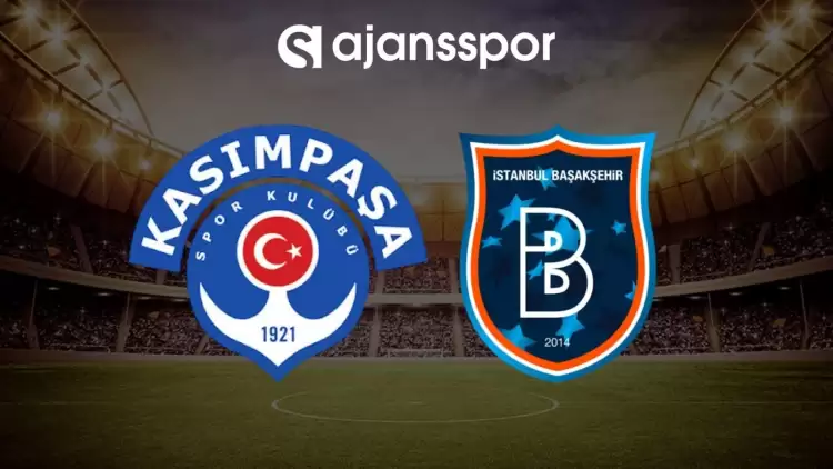 Kasımpaşa - Rams Başakşehir maçının canlı yayın bilgisi ve maç linki