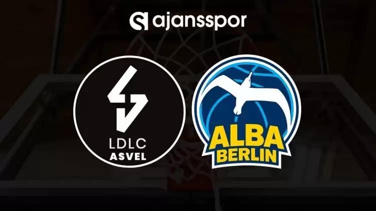 ASVEL - ALBA Berlin maçının canlı yayın bilgisi ve maç linki