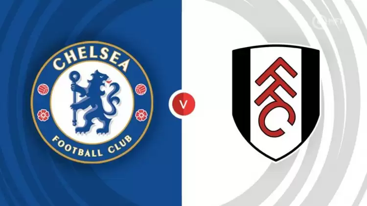 CANLI| Chelsea- Fulham maçını canlı izle (Maç linki)