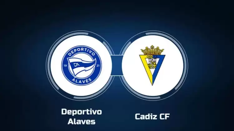 CANLI| Alaves-Cadiz maçını canlı izle (Maç linki)