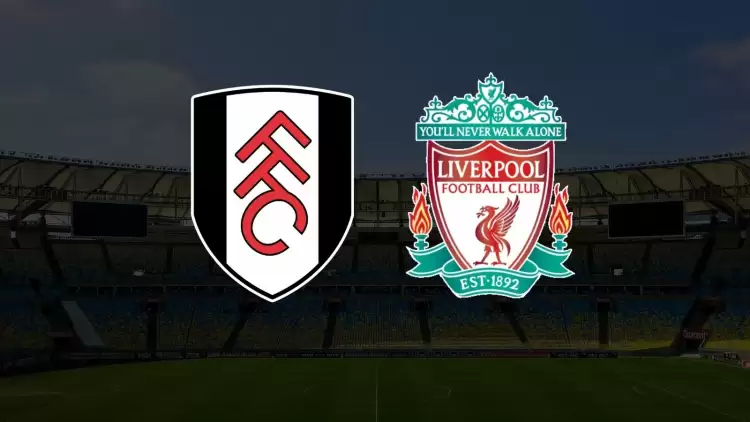 CANLI| Fulham - Liverpool maçı yayın bilgisi ve saati 