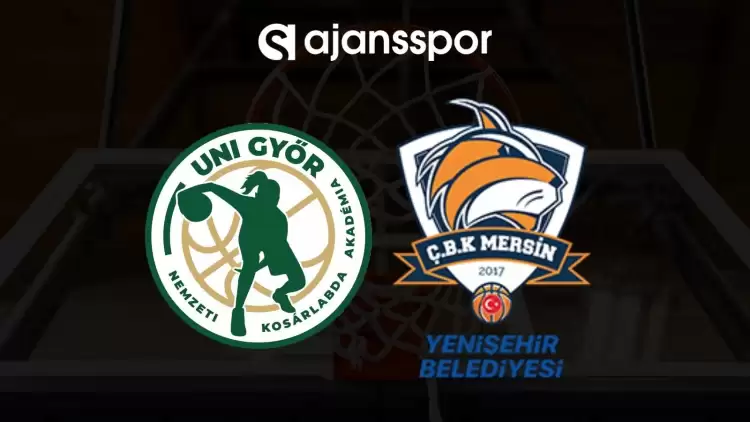 UNI Györ - ÇBK Mersin maçının canlı yayın bilgisi ve maç linki